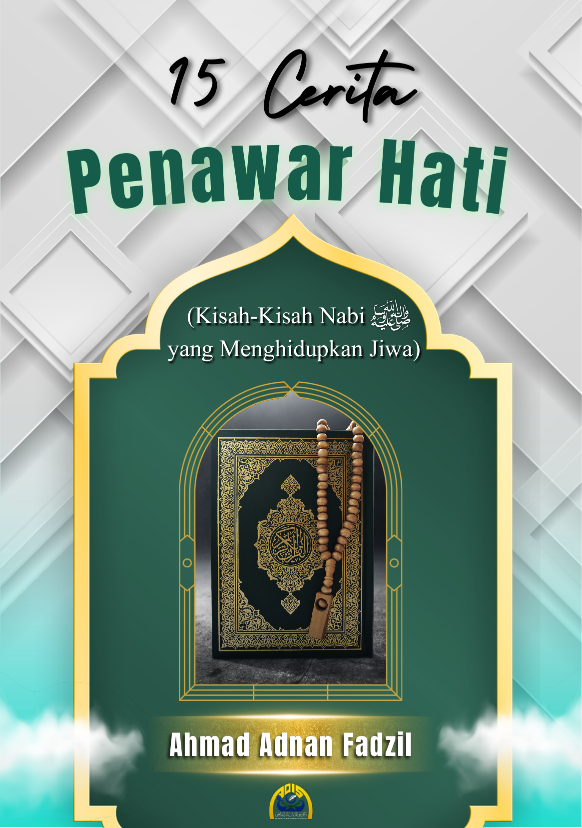15 Kisah Penawar Hati Dari Nabi SAW