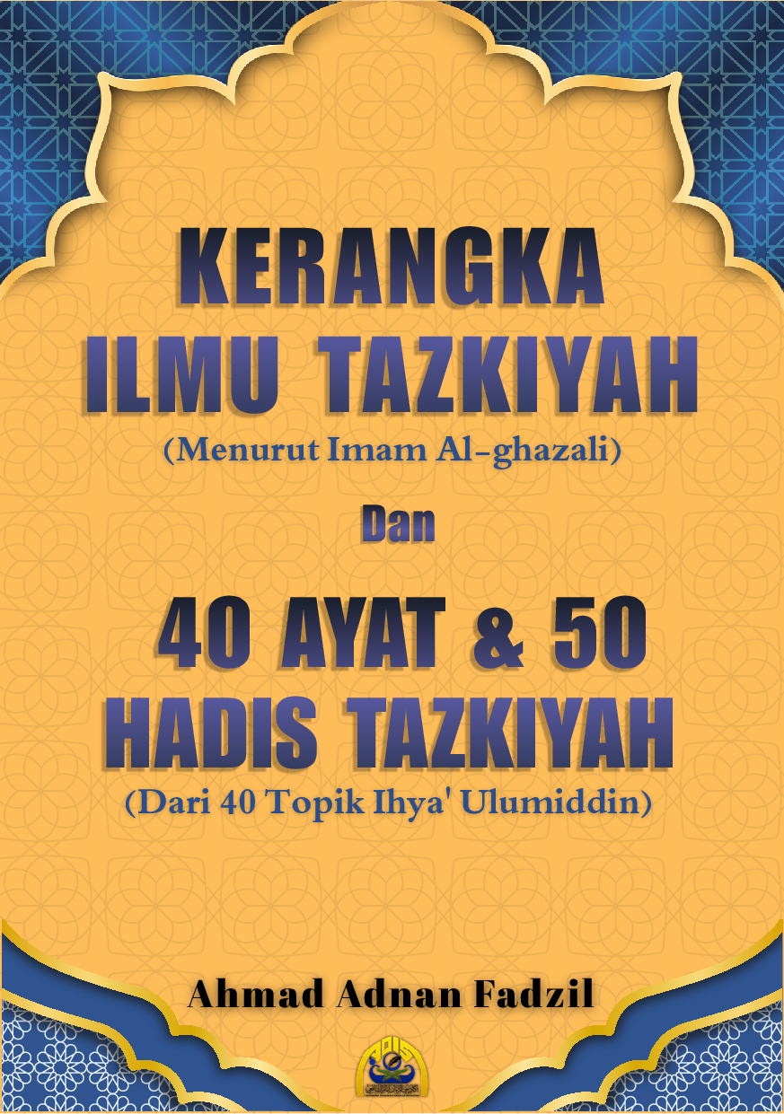 Kerangka Ilmu Tazkiyah Menurut Imam Al-Ghazali