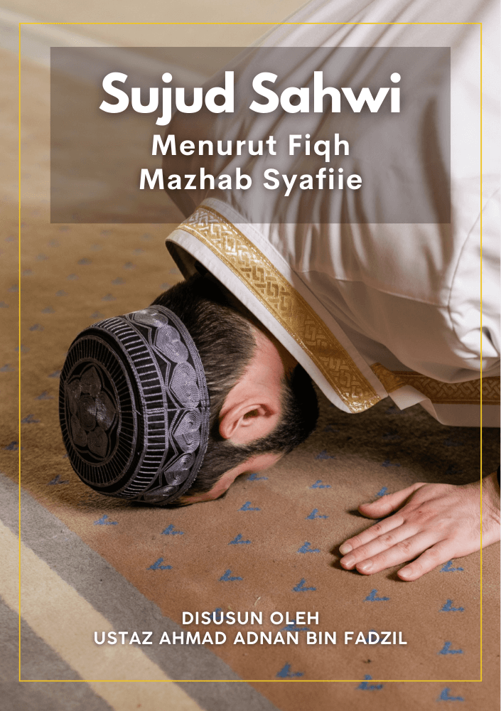 Sujud Sahwi Menurut Fiqh Mazhab Syafiie