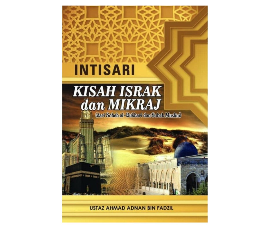 INTISARI KISAH ISRAK & MIKRAJ